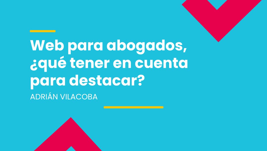 Las páginas webs para abogados facilitan la captación de clientes